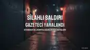 Diyarbakır'da Lokantaya Silahlı Saldırı: Gazeteci M.A. Yaralandı