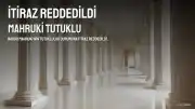 Nasuh Mahruki'nin tutukluluk durumuna yönelik itiraz mahkemece reddedildi