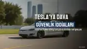 Tesla'ya Otonom Sürüş Testlerinde Güvenlik İddialarıyla Dava Açıldı