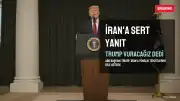 Trump, İran'ı Tehdit Etti: "Çok Sert Bir Şekilde Vuracağız"