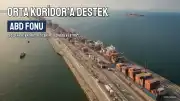 ABD'den Orta Koridor'a 201 Milyon Dolarlık Destek