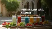 Diyetisyen Ersin Özdemir'den Yaz Ayları İçin Doğal İçecek Tavsiyeleri