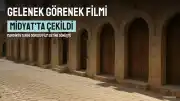 Gelenek Görenek Filmi Midyat'ta Çekildi: Konusu ve Oyuncuları Belli Oldu