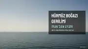 İran'dan ABD'ye Yanlış Hesap Uyarısı: Hürmüz Boğazı Gerilimi Tırmanıyor