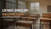 LGS 1. Nakil Sonuçları Açıklandı: İşte Detaylar