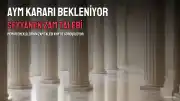 Memur Emeklileri İçin AYM Kararı Bekleniyor: Seyyanen Zam Talebinde Yeni Gelişme