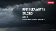 Rusya'nın Ukrayna Saldırılarında 6 Kişi Hayatını Kaybetti