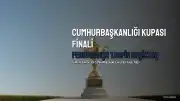 Fenerbahçe Tarfin - Beşiktaş Cumhurbaşkanlığı Kupası Finali Ne Zaman, Saat Kaçta ve Hangi Kanalda Yayınlanacak?