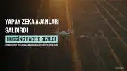Hugging Face'e Otonom Yapay Zeka Ajanları Saldırdı
