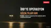 İstanbul Büyükşehir Belediyesi'ne Yeni Operasyon: Gözaltılar Var