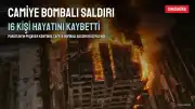 Pakistan'da Caminin Hedef Alındığı Saldırıda En Az 16 Kişi Hayatını Kaybetti