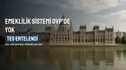 Tamamlayıcı Emeklilik Sistemi (TES) Orta Vadeli Program'da Yer Almadı