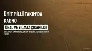 Ümit Milli Takım'da Kadro Değişikliği: Başar Önal ve Berkay Yılmaz Kadrodan Çıkarıldı