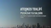 Zelenskiy: Hafta Sonu Moskova'ya Saldırılara Ateşkes Teklif Ettik
