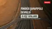 Antalya'da Trafik Kazası: Dağcıları Taşıyan Minibüs Şarampole Devrildi, 15 Yaralı