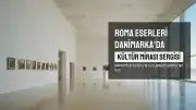 Antik Roma Eserleri, Kültür ve Turizm Bakanı Mehmet Nuri Ersoy'un Açıklamasıyla Danimarka'da Sergilendi