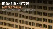 Bakan Fidan, NATO Genel Sekreteri Rutte ile Görüştü