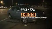 Çorum'da Feci Trafik Kazası: 4 Kişi Hayatını Kaybetti, 1 Kişi Yaralandı