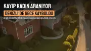 Denizli'de Kaybolan 56 Yaşındaki Kadın İçin Arama Başlatıldı