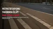 Esenler Metro İstasyonu Yakınında İran Uyruklu Şahıs Ölü Bulundu
