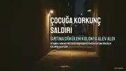 İstanbul'da 12 Yaşındaki Çocuğun Sırtına Kolonya Dökülüp Ateş Verildi