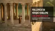 Mallorca'da Can Amor de la Isla Yenilendi: Mimari Mirasın Yeniden Kullanımı