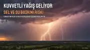 Meteoroloji'den 4 ile kuvvetli yağış uyarısı: Sel ve su baskını riski