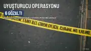 Tekirdağ'da Uyuşturucu Operasyonu: 6 Şüpheli Gözaltına Alındı