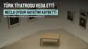 Türk Tiyatrosunun Usta İsmi Necla Uygur Hayatını Kaybetti