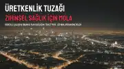 Üretkenlik Baskısı: Dinlenmemek Ruh Sağlığını Nasıl Olumsuz Etkiliyor?