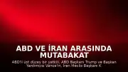 ABD ve İran Arasında Mutabakat Zaptı İmzalandı