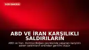 ABD ve İran Karşılıklı Saldırıların Ardından Geri Çekilme Kararı Aldı