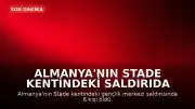 Almanya'nın Stade Kentindeki Saldırıda Son Durum: Özel Cinayet Masası Kuruldu