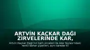 Artvin Kaçkar Dağı Zirvelerinde Kar, Ada Yaylası'nda Bahar Çiçekleri Görülüyor