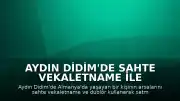 Aydın Didim'de sahte vekaletname ile arsa satışı girişiminde bulunan 5 kişi tutuklandı