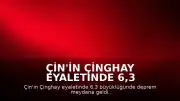 Çin'in Çinghay Eyaletinde 6,3 Büyüklüğünde Deprem: 1 Ölü, 4 Yaralı