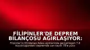 Filipinler'de Deprem Bilançosu Ağırlaşıyor: Can Kaybı 78'e Çıktı
