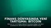 Finans Dünyasında Yeni Tartışma: Bitcoin ve Altın Karşılaştırması