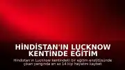 Hindistan'ın Lucknow Kentinde Eğitim Enstitüsünde Yangın: 14 Can Kaybı