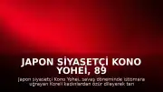 Japon siyasetçi Kono Yohei, 89 yaşında hayatını kaybetti