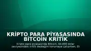 Kripto Para Piyasasında Bitcoin Kritik Destek Seviyelerini Koruyor