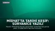 Midyat'ta Tarihi Keşif: Süryanice Yazılı Taş Bloklar Bulundu