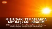 Mısır'daki Temaslarda MİT Başkanı İbrahim Kalın: Gazze Gündemiyle Kritik Görüşmeler Gerçekleştirildi