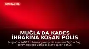 Muğla'da KADES İhbarına Koşan Polis Memuru Şehit Düştü