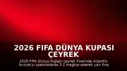 2026 FIFA Dünya Kupası Çeyrek Finalinde Arjantin, İsviçre'yi Uzatmalarda 3-1 Mağlup Etti