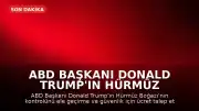 ABD Başkanı Donald Trump'ın Hürmüz Boğazı Açıklamaları Sonrası İran'dan Savaş Uyarısı