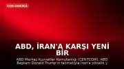 ABD, İran'a Karşı Yeni Bir Saldırı Dalgası Başlattığını Duyurdu