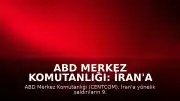 ABD Merkez Komutanlığı: İran'a Yönelik Saldırılar 9. Gecesinde Devam Ediyor