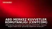 ABD Merkez Kuvvetler Komutanlığı (CENTCOM) İran'a Yönelik Yeni Bir Saldırı Dalgası Başlattığını Duyurdu
