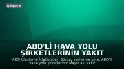 ABD'li Hava Yolu Şirketlerinin Yakıt Maliyetlerinde Yıllık Bazda Büyük Artış